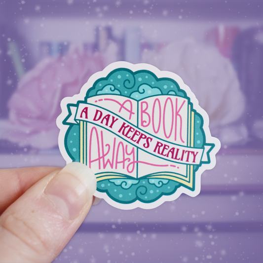 *NEW* A Book a Day Keeps Reality Away - Bookish Mini Sticker