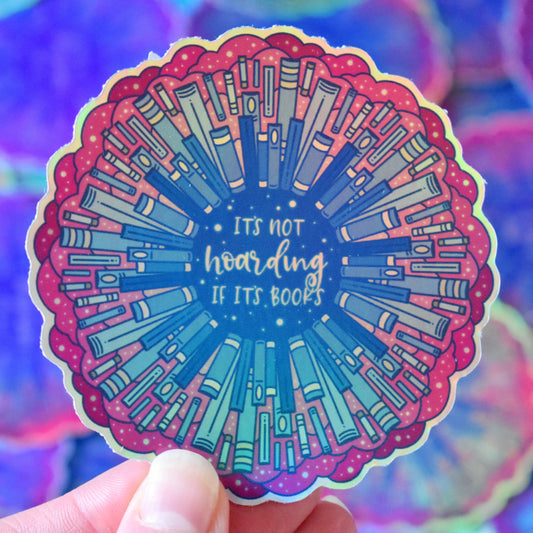 *NEW* ‘It’s not hoarding if it’s books’ Iridescent Holographic Sticker