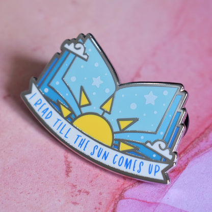 I Read Till The Sun Comes Up (Silver) - Enamel Pin