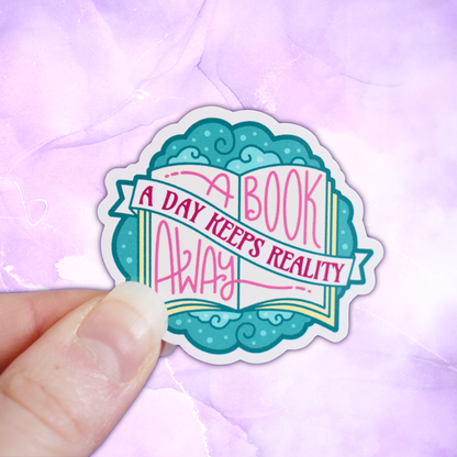 *NEW* A Book a Day Keeps Reality Away - Bookish Mini Sticker